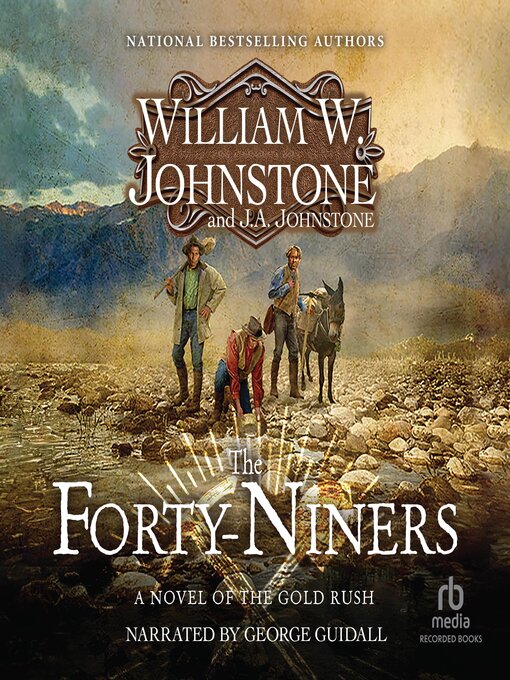 Title details for The Forty-Niners by William W. Johnstone - Available